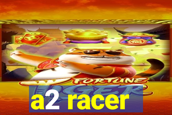 a2 racer - riscando o asfalto assistir